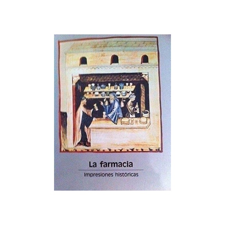 La farmacia. Impresiones históricas